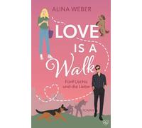 Love is a Walk: Fünf Uschis und die Liebe