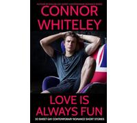 Love Is Always Fun: 20 Sweet Gay Contemporary Romance Short Stories (The English Gay Sweet Contemporary Romance Stories)