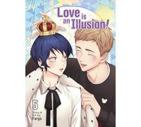 Love is an Illusion! Vol. 5