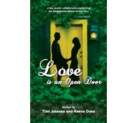 Love Is An Open Door (Color Edition): A duo poetic collaboration exploring the fundamental nature of true love