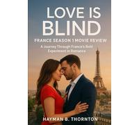 Love Is Blind: France (Season 1) Movie Review: A Journey Through France’s Bold Experiment in Romance