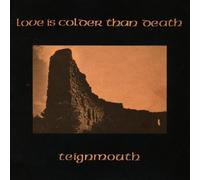 Love Is Colder Than Death - Teignmouth [Import]