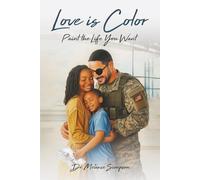 Love is Color: Paint the Life You Want