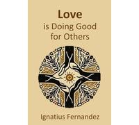 LOVE is Doing Good for Others