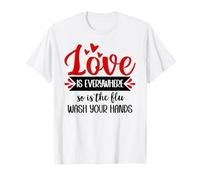 Love is Everywhere But So is The Flu Wash Your Hands Nurse Camiseta