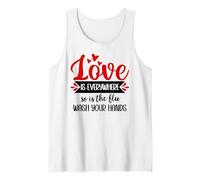 Love is Everywhere But So is The Flu Wash Your Hands Nurse Camiseta sin Mangas