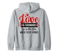 Love is Everywhere But So is The Flu Wash Your Hands Nurse Sudadera con Capucha