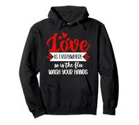 Love is Everywhere So is Flu Wash Your Hands Nurse Valentine Sudadera con Capucha
