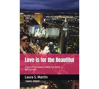 Love is for the Beautiful: A Story of True Beauty, Finding True Worth and True Love