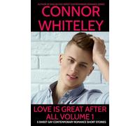 Love Is Great After All Volume 1: 5 Sweet Gay Contemporary Romance Short Stories (The English Gay Sweet Contemporary Romance Stories)
