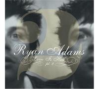 Love Is Hell Part Two [Us Import] by Ryan Adams (2003-12-09)