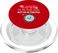 Love is In The Air But So Is The Flu Funny Valentine's Day PopSockets PopGrip para MagSafe