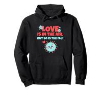 Love is In The Air But So Is The Flu Funny Valentine's Day Sudadera con Capucha