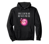 Love Is In The Air But So Is The Flu Happy Funny Anti Love Sudadera con Capucha
