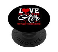 Love Is In The Air T Shirts Anti Valentines Shirt Love PopSockets PopGrip Adhesivo