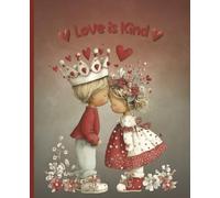 Love Is Kind Kids Valentine Journal - 7.5 x 9.25 inch, 120 Page Lined Notebook for Writing, Drawing & School Notes