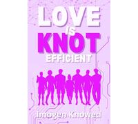 Love is Knot Efficient: A Why Choose Omegaverse Romance: 2 (Love is Knot Rational)