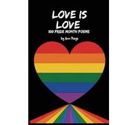 Love is Love: 100 Pride Month Poems