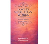 Love is More Than Words: An Examination of Faith from the Margins