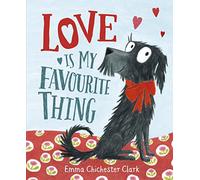 Love Is My Favourite Thing: A Plumdog Story (Plumdog, 1)