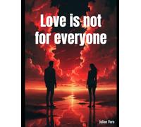 Love is not for everyone: Why today's relationships fail and what real connection actually means