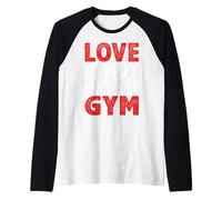 Love is Not Real Go to Gym Fitness Humor para Amantes del Gimnasio Camiseta Manga Raglan