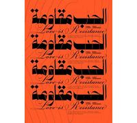 Love is resistance: 77 tear-out posters for Palestine