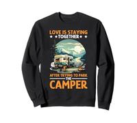 Love Is Staying Together After Parking The Camper Sudadera