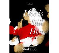 Love is Still Here