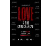 Love Is the Gamechanger: When God Defines Love