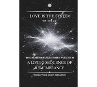 Love is the System: 11 (The Remembrance Series)