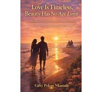 Love Is Timeless, Beauty Has No Age Limit: Because the Heart Doesn’t Count Years as Love Finds You at Every Stage in Life