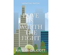 Love is Worth the Fight (Learning to Love)