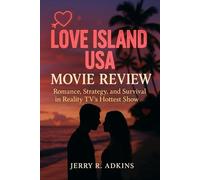 Love Island USA movie review: Romance, Strategy, and Survival in Reality TV's Hottest Show