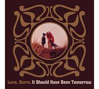 Love - It Should Have Been Tomorrow
