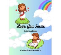 Love Jesus, Coloring Book.: Animated illustrations, a path to faith!