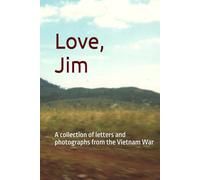 Love, Jim: A collection of letters and photographs from the Vietnam War