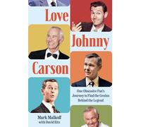 Love Johnny Carson: One Obsessive Fan's Journey to Find the Genius Behind the Legend