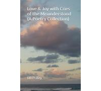 Love & Joy with Cries of the Misunderstood (A Poetry Collection): A Poetry Collection
