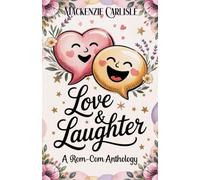 Love & Laughter: A Rom-Com Anthology