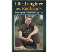 Love, Laughter, and Redheads: How Age 15 Transformed My Life