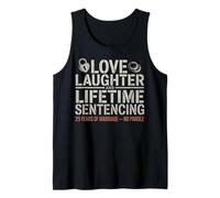 Love Laughter & Lifetime Sentencing 25 year of marriage Him Camiseta sin Mangas