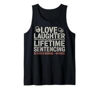 Love Laughter & Lifetime Sentencing 9 years of marriage Camiseta sin Mangas