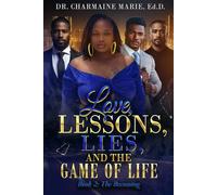 Love, Lessons, Lies, and the Game of Life Book 2: The Becoming