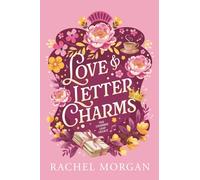 Love & Letter Charms (The Charmed Leaf Legacy)