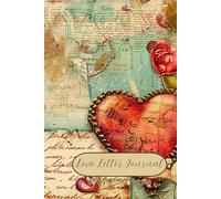 Love Letter Journal 6” by 9” 110 Pages: A Keepsake Notebook