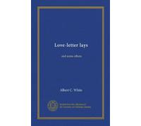 Love-letter lays: and some others
