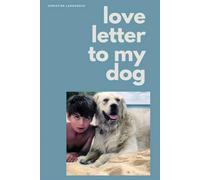 LOVE LETTER TO MY DOG