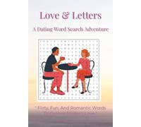 “Love & Letters: A Dating Word Search Adventure”: Flirty, Fun, and Romantic Words to Explore Modern Love