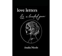 Love Letters & A Loaded Gun